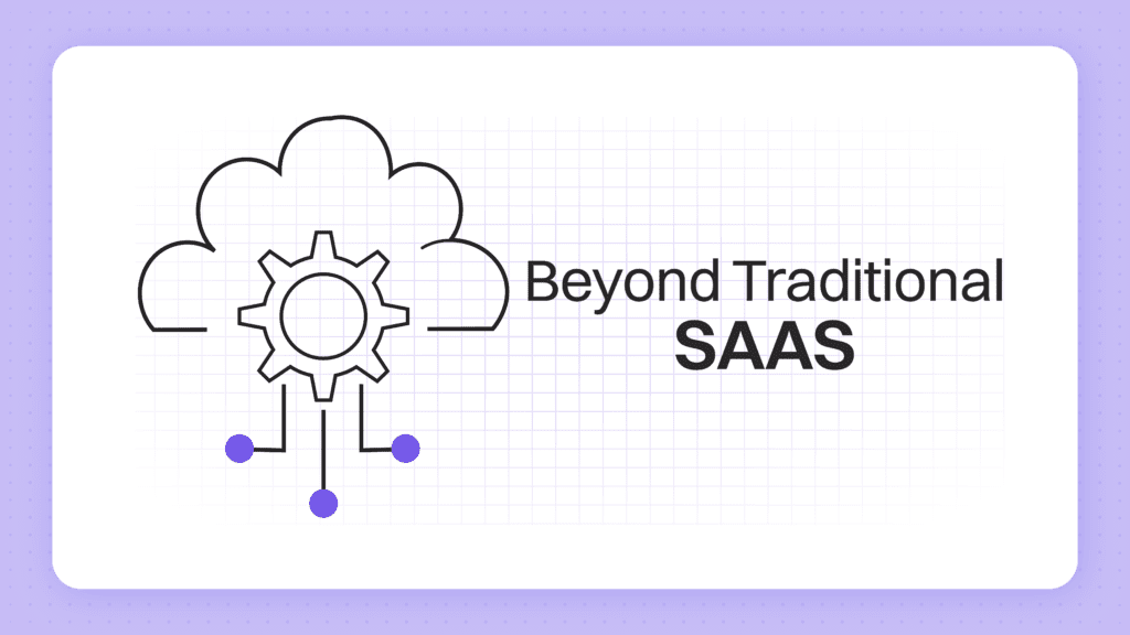 Beyond Traditional SaaS: Exploring Innovative Models for the Future of Software Services