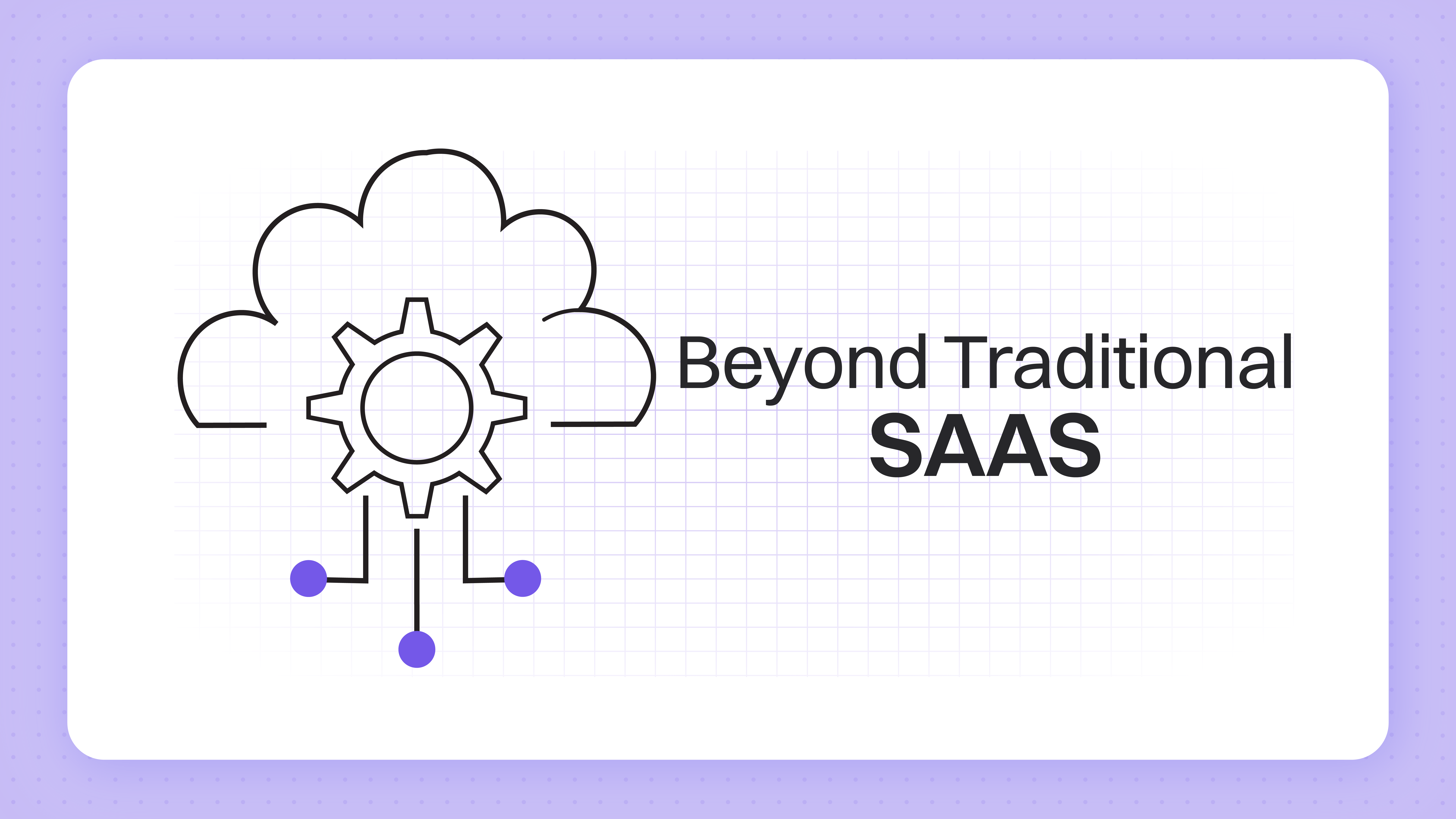 Beyond Traditional SaaS: Exploring Innovative Models for the Future of Software Services