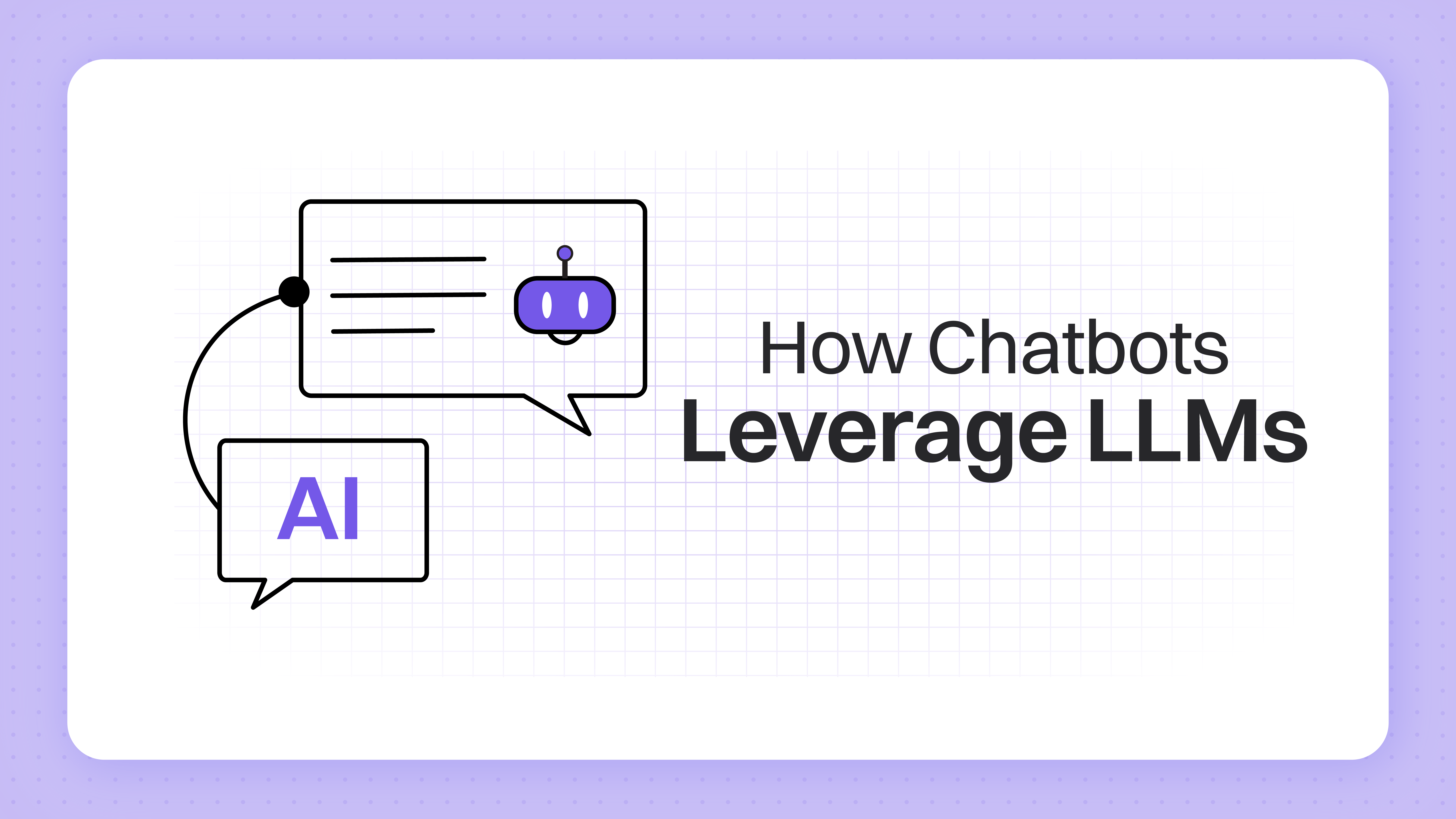 How Chatbots work in the era of Large Language Models like GPT4?
