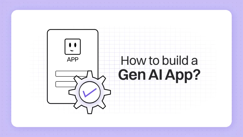 How to build gen ai app