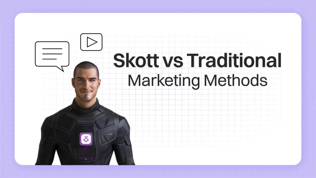 Skott vs Traditional mktg