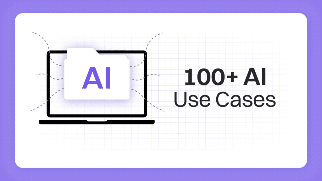 100+ AI Use Cases