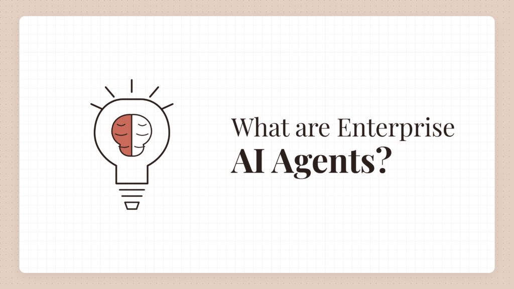 Understanding Enterprise AI Agents: The 2026 Guide to Deployment, Governance, and Scale