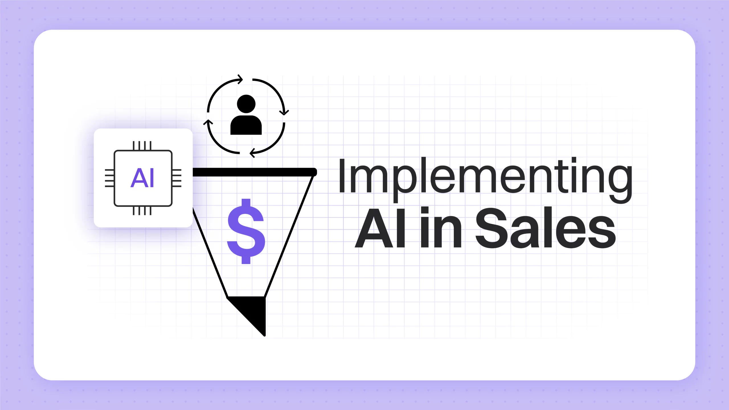 Artificial Intelligence in Sales: How to Get More Done and Close More Deals