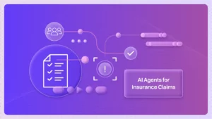 AI Agents for Insurance Claims