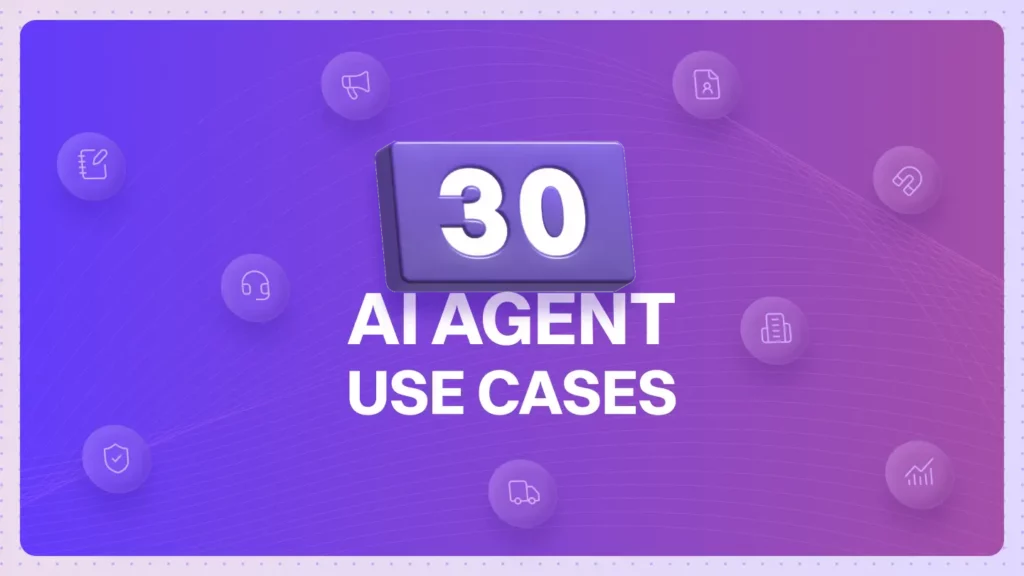 30 AI Agent Use Cases