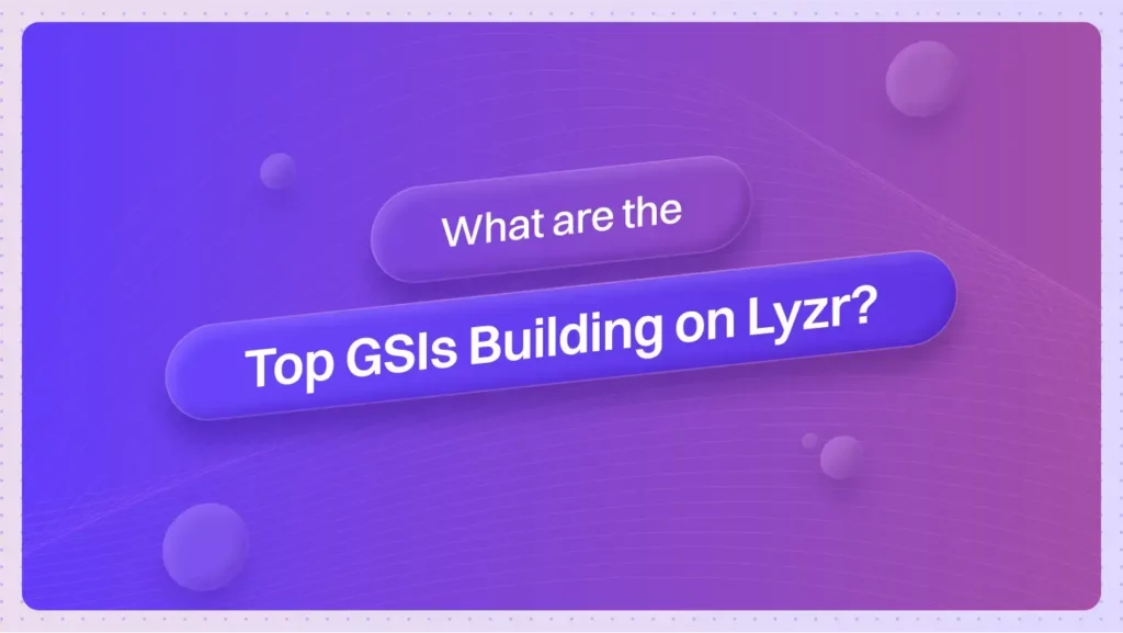 What are the top GSIs building on Lyzr