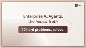 Enterprise AI Agents the honest truth Lyzr
