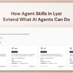 From Prompts to Production: How Agent Skills in Lyzr Extend What AI Agents Can Do