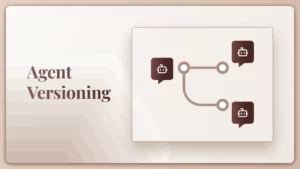 Agent Versioning