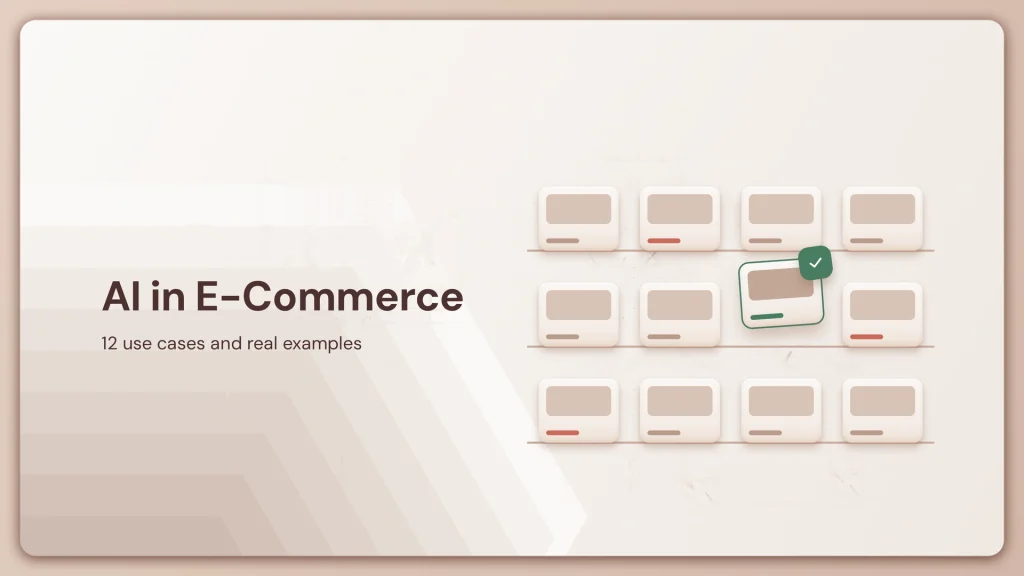 AI in E-Commerce: 12 Use Cases & Real Examples (2026)
