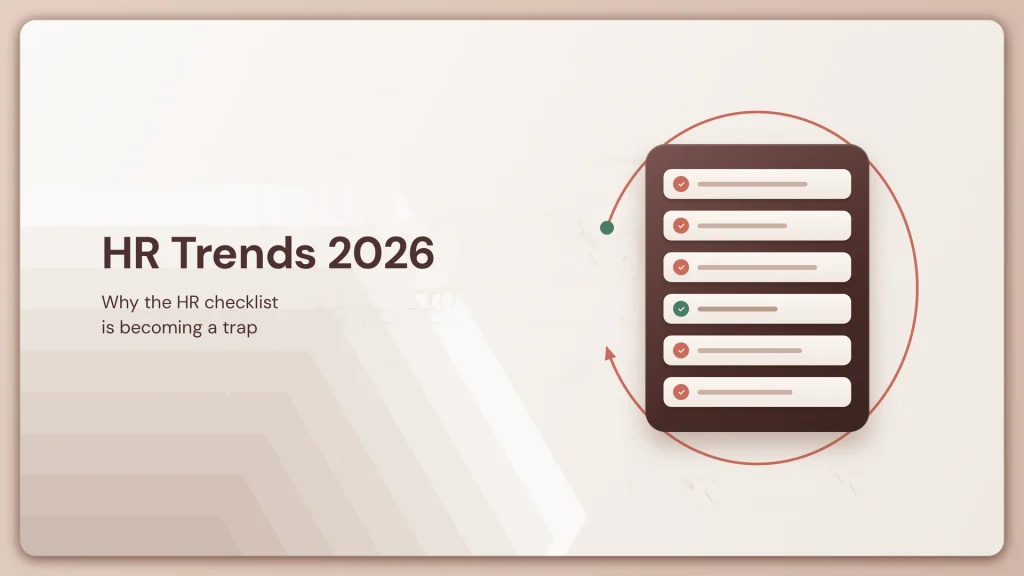 HR Trends 2026: Why the HR Checklist Is Becoming a Trap