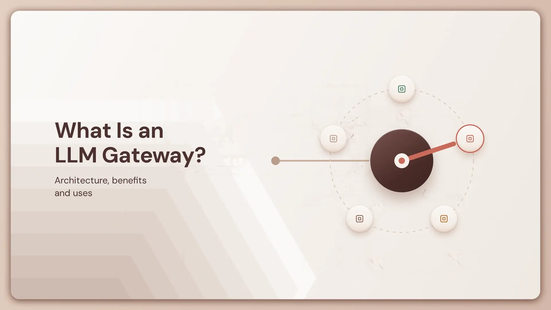 What Is an LLM Gateway? Architecture, Benefits & Uses